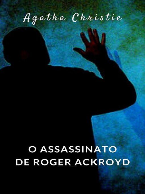 Title details for O assassinato de Roger Ackroyd (traduzido) by Agatha Christie - Available